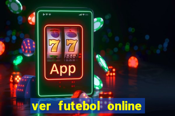 ver futebol online ao vivo